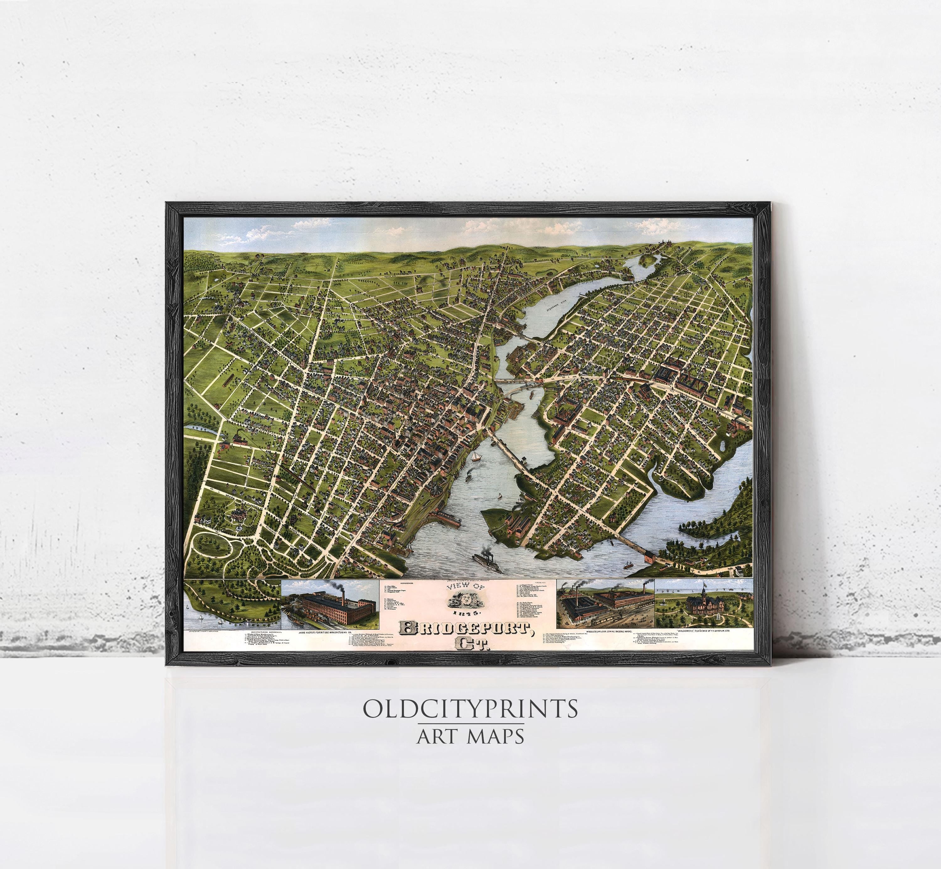 The image is a framed vintage map of Bridgeport, Connecticut, depicting a detailed and intricate cityscape with roads, rivers, and other landmarks.